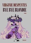 Bye Bye Blondie (2011)3.jpg